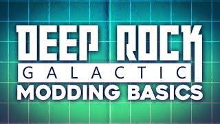 Deep Rock Galactic  Modding Basics [upl. by Anidene]