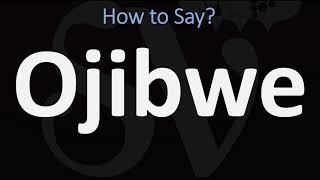 How to Pronounce Ojibwe CORRECTLY [upl. by Aleakam]