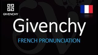 How to Pronounce Givenchy CORRECTLY French Pronunciation [upl. by Neffets]