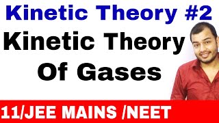 Kinetic Theory 02  KINETIC THEORY OF GASES KTG  Derivation and Numericals JEE MAINS  NEET [upl. by Narmak]