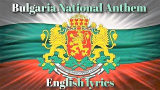 Bulgaria National Anthem with English lyrics [upl. by Ayekin447]