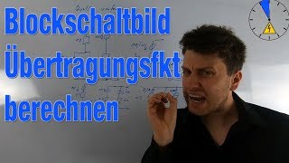 3 Übertragungsfunktion berechnen Blockschaltbild [upl. by Einwahs]