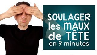 Soulager les maux de tête en 9 minutes [upl. by Lontson]