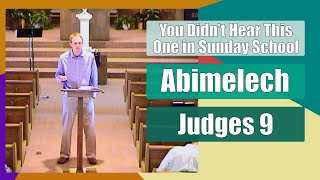 Abimelech  You Didnt Hear This One in Sunday School  Judges 9 [upl. by Jecho]