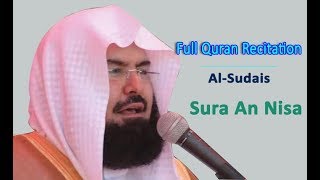 Full Quran Recitation By Sheikh Sudais  Sura An Nisa [upl. by Llennaj204]