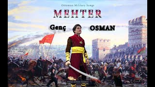 Genç Osman  Mehter Marşı  Ottoman Military Song [upl. by Castra]