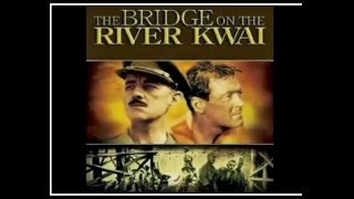 Colonel Bogey March  Theme song from The movie  quotBridge on the River Kwai quot  1957 [upl. by Grim]