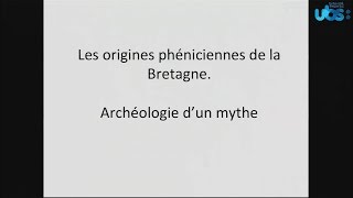 Les Mardis de la Recherche  Les origines phéniciennes de la Bretagne [upl. by Inattirb]