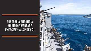 Australia and India maritime warfare exercise  AUSINDEX 21 [upl. by Gettings]