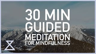 30 Minute Guided Meditation for Mindfulness [upl. by Massab]