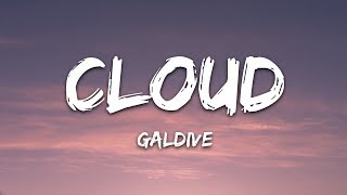 Galdive  Cloud Lyrics [upl. by Hieronymus]