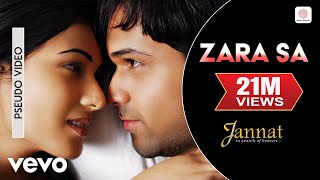 Zara Sa Audio Song  JannatEmraan Hashmi SonalKKPritamSayeed QuadriMahesh Bhatt [upl. by Orbadiah]