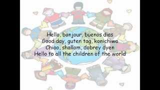 Hello to all the children of the world lyrics [upl. by Ecirtael]