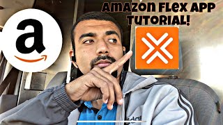 Amazon Flex App Tutorial For New Amazon Delivery Driver Must Watch [upl. by Cathlene]