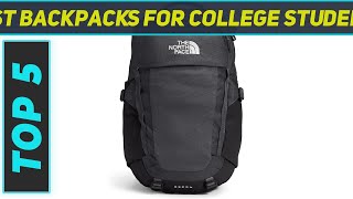 Top 5 Backpacks For College Students in 2024 [upl. by Ataeb]