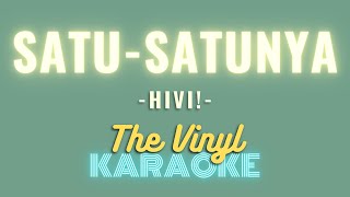 SatuSatunya  HIVI Karaoke Version [upl. by Mchugh65]