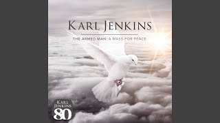 Jenkins The Armed Man  A Mass For Peace  V Sanctus [upl. by Eglantine389]