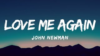 John Newman  Love Me Again Lyrics [upl. by Rhiamon684]