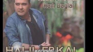 HALİL ERKAL  KOZANOĞLU [upl. by Alix536]