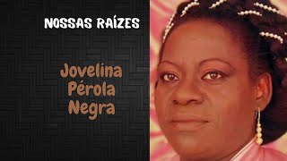 Jovelina Pérola Negra [upl. by Camden38]