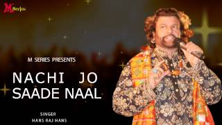 Hans Raj Hans  Nachi Jo Saade Naal  Ishqe Di Barsat  Official [upl. by Aninay]