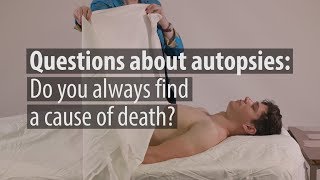 FAQs about Autopsies Do You Always Find a Cause of Death [upl. by Luoar146]