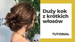 Fryzura z krótkich włosów  tutorial dla zaawansowanych [upl. by Eiblehs366]