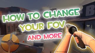 TF2 HOW TO CHANGE YOUR FOV AND VIEWMODEL SETTINGS AND MORE  Tutorial [upl. by Kee377]