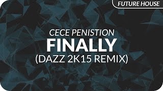 CeCe Peniston  Finally DAZZ 2k15 Remix [upl. by Edgell]