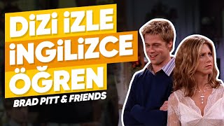 İngilizce Öğrenmek İçin Dizi İzle Friends  Brad Pitt [upl. by Kcirdlek440]