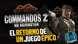 EL RETORNO DE UN JUEGO ÉPICO  Commandos 2 HD Remaster  Gameplay en Español [upl. by Horan]