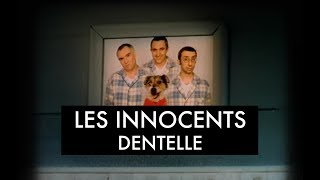 Les Innocents  Dentelle Clip officiel [upl. by Ecaroh]