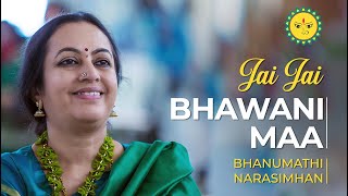 Jai Jai Bhawani Maa  Navratri Devi Bhajans  Bhanumathi Narsimhan [upl. by Nessa]