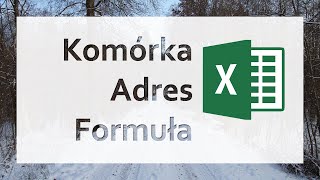 Excel Komórka adres formuła [upl. by Neumark]