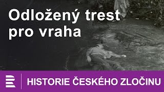 Historie českého zločinu Odložený trest pro vraha [upl. by Ynnam]