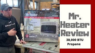 Mr Heater 30000 BTU Propane Heater  Review [upl. by Ellehcyt777]