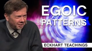 Recognizing Egoic Patterns  Eckhart Tolle Teachings [upl. by Akinit117]