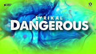 Lyrikal  Dangerous Free To B Riddim [upl. by Leterg247]