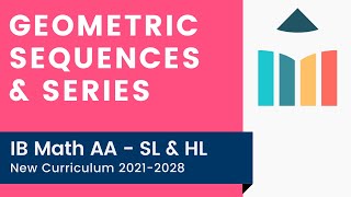 Geometric Sequences amp Series IB Math AA SLHL [upl. by Carny687]