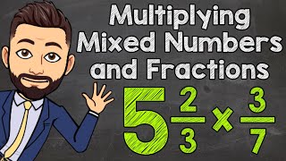 Multiplying Mixed Numbers and Fractions  Math with Mr J [upl. by Reidar]