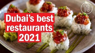 Dubais best restaurants in 2021 [upl. by Aciretnahs802]