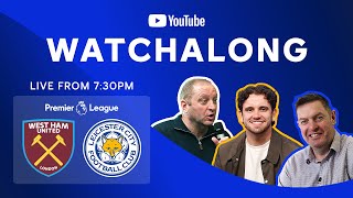 WATCHALONG LIVE West Ham vs Leicester City  Premier League [upl. by Tonnie]