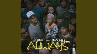 Always feat Black Sherif [upl. by Palladin]