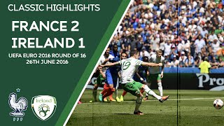 CLASSIC HIGHLIGHTS  France 21 Ireland  UEFA Euro 2016 Round of 16 [upl. by Nawed]