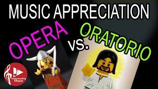 Opera vs Oratorio  Music Appreciation [upl. by Rebecca]