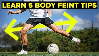 5 tips to MASTER the body feint  Learn football skills [upl. by Domonic303]