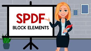 SPDF Block Elements  Chemistry Animation [upl. by Sitelc]