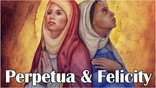 The Story Of Saint Perpetua amp Saint Felicity [upl. by Kimmie]