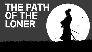 Miyamoto Musashi  The Path of the Loner [upl. by Kerril]