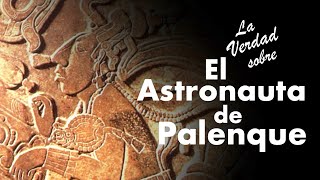 La Verdad sobre El Astronauta de Palenque The Truth of Ancient Aliens The Astronaut of Palenque [upl. by Notnilk599]